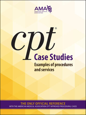 cover image of CPT Case Studies: Examples of Procedures and Services